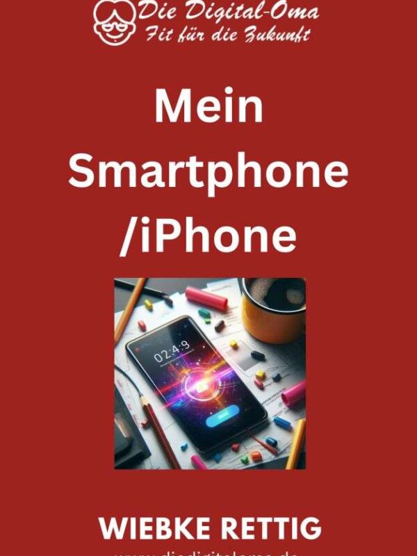 Mein Smartphone/ iPhone